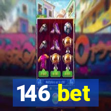 146 bet